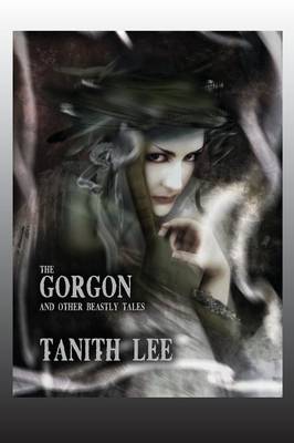 Book cover for The Gorgon, and Other Beastly Tales