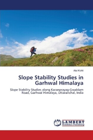 Cover of Slope Stability Studies in Garhwal Himalaya