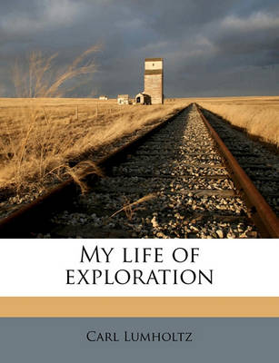 Book cover for My Life of Exploration