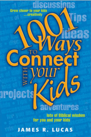 Cover of 1001 Ways to Connect with Your Kids