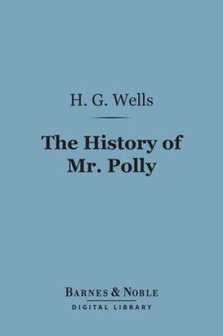 Cover of The History of Mr. Polly (Barnes & Noble Digital Library)