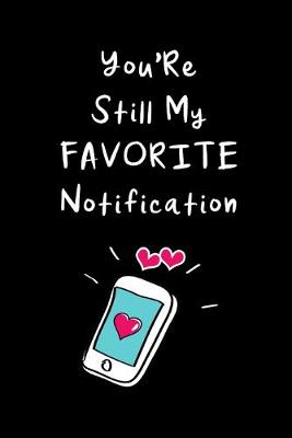 Book cover for You'Re Still My Favorite Notification