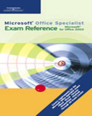 Book cover for "Microsoft" Office Specialist Exam Reference for "Microsoft" Office 2003