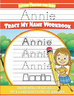 Book cover for Annie Letter Tracing for Kids Trace my Name Workbook