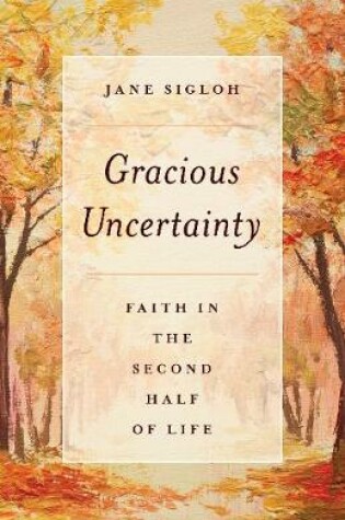 Cover of Gracious Uncertainty