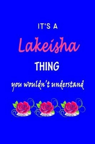 Cover of It's A Lakeisha Thing You Wouldn't Understand