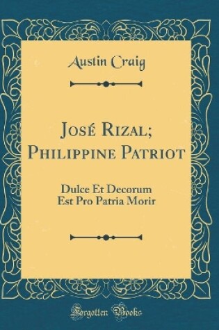 Cover of José Rizal; Philippine Patriot