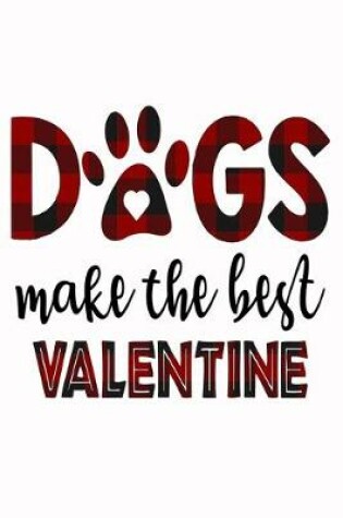 Cover of Dogs Make The Best Valentine