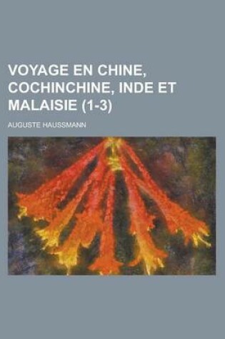 Cover of Voyage En Chine, Cochinchine, Inde Et Malaisie (1-3)