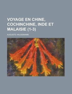 Book cover for Voyage En Chine, Cochinchine, Inde Et Malaisie (1-3)