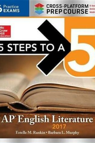 Cover of 5 Steps to a 5: AP English Literature 2017, Cross-Platform Edition