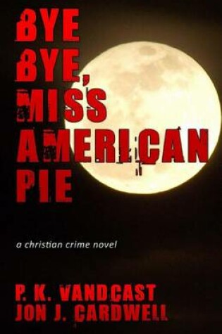 Cover of Bye Bye, Miss American Pie