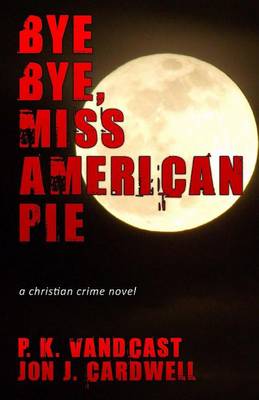 Book cover for Bye Bye, Miss American Pie