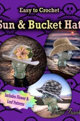 Cover of Crocheted Sun Hat and Bucket Hat