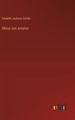 Book cover for Obras son amores