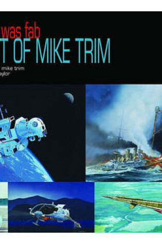 Cover of The Future Was F.A.B.: The Art Of Mike Trim