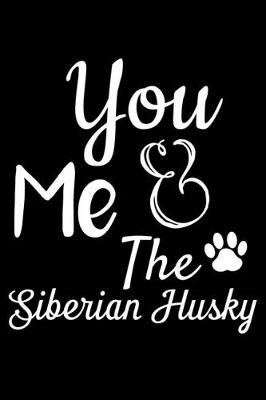 Book cover for You Me And The Siberian Husky