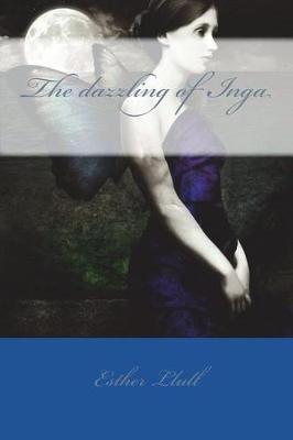 Book cover for The dazzling of Inga