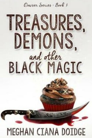 Cover of Treasures, Demons, and Other Black Magic