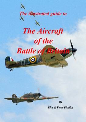 Book cover for The Illustrated Guide to the Aircraft of the Battle of Britain