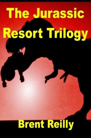 Cover of The Jurassic Resort Trilogy