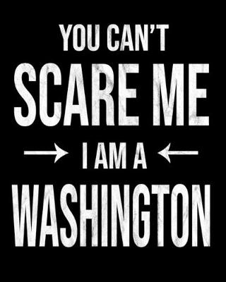 Book cover for You Can't Scare Me I'm A Washington