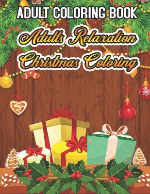 Book cover for Adult Coloring Book Adults Relaxation Christmas Coloring