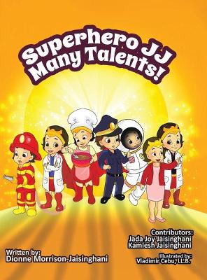 Cover of Superhero JJ Many Talents!