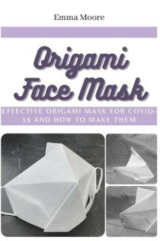 Cover of Origami Face Mask