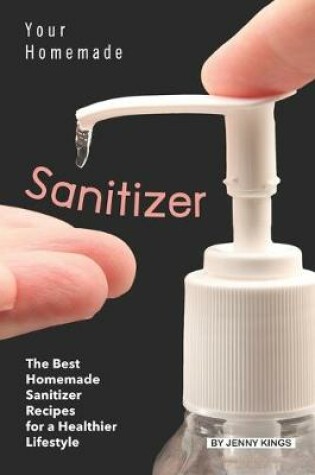 Cover of Your Homemade Sanitizer