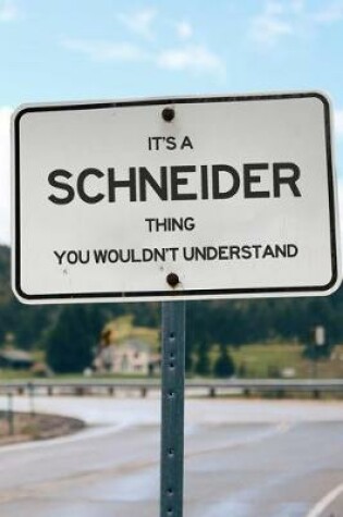 Cover of It's a Schneider Thing You Wouldn't Understand