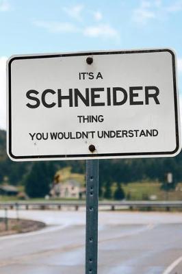 Book cover for It's a Schneider Thing You Wouldn't Understand
