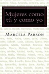 Book cover for Mujeres como tu y como yo