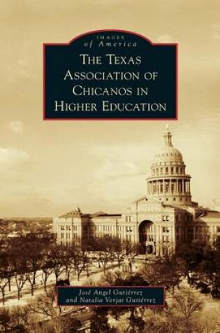 Cover of Texas Association of Chicanos in Higher Education
