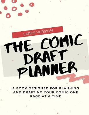 Book cover for The Comic Draft Planner Large Version