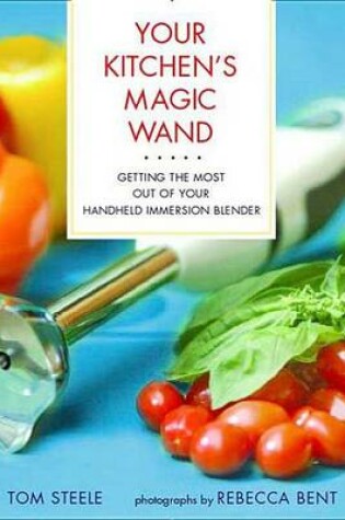 Cover of Your Kitchen's Magic Wand