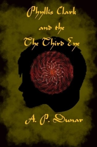 Cover of Phyllis Clark and the Thrid Eye