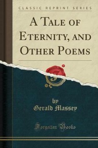 Cover of A Tale of Eternity, and Other Poems (Classic Reprint)