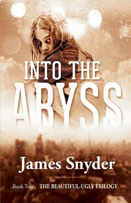 Book cover for Into the Abyss (the Beautiful-Ugly Trilogy)