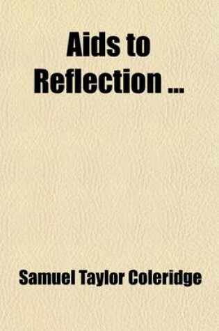 Cover of AIDS to Reflection; With the Author's Last Corrections