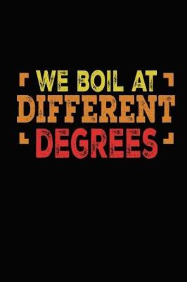 Book cover for We Boil At Different Degrees