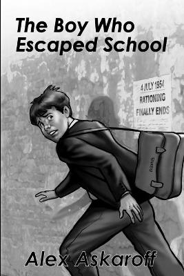 Book cover for The Boy Who Escaped School