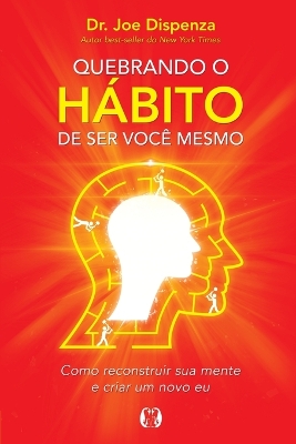 Book cover for Quebrando o Habito de ser voce mesmo