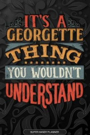 Cover of It's A Georgette Thing You Wouldn't Understand