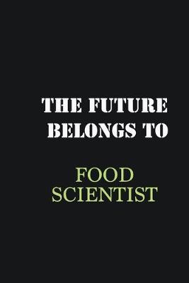 Book cover for The Future belongs to Food Scientist