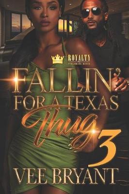 Book cover for Fallin' For A Texas Thug 3