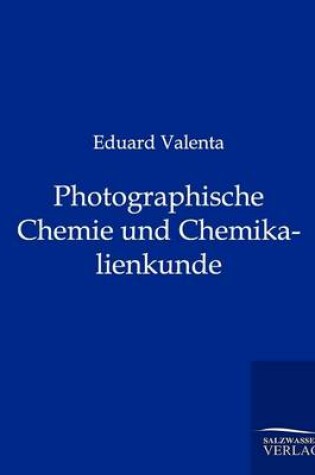 Cover of Photographische Chemie und Chemikalienkunde