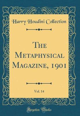 Book cover for The Metaphysical Magazine, 1901, Vol. 14 (Classic Reprint)