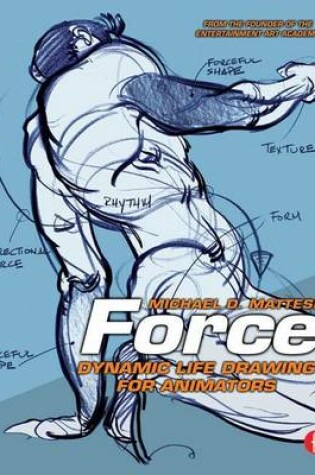Cover of Force: Dynamic Life Drawing for Animators