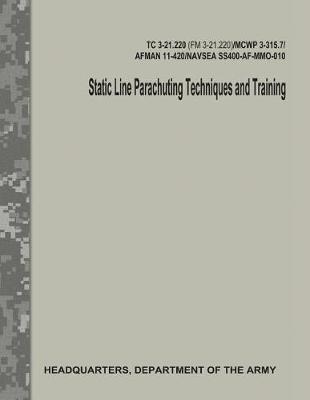 Book cover for Static Line Parachuting Techniques and Training (TC 3-21.220 / FM 3-21.220)